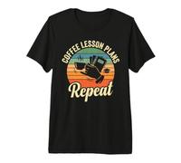 Coffee Lesson Plans Repeat Teacher Life Retro Premium T-Shirt