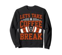Coffee Lover Caffeine Barista - Let's Take A Coffee Break Sweatshirt