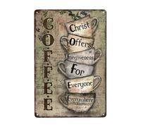 Coffee Lover Christ Offers Forgiveness for Everyone Everywhere Metal Tin Signs Wall Decoration Bar Pub Family Cafe Best Gifts Friends Fun 8"x12"