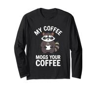 Coffee Lover Coffee Mogs Your Coffee Raccoon Long Sleeve T-Shirt