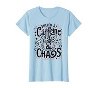 Coffee Lover Fueled by Caffeine and Chaos T-Shirt, Women, Baby Blue, Medium