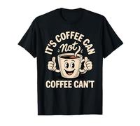Coffee Lover Funny Morning Drink Motivation Caffeine Office T-Shirt