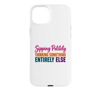 Coffee Lover Humor Sipping Politely Thinking Something Else Case for iPhone 15 Plus