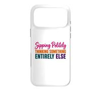 Coffee Lover Humor Sipping Politely Thinking Something Else Case for iPhone 17 Pro Max