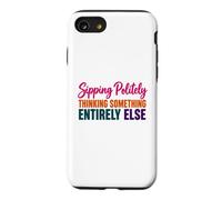 Coffee Lover Humor Sipping Politely Thinking Something Else Case for iPhone SE (2020) / 7/8