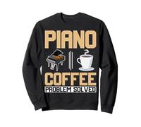 Coffee Lover Pianist - Funny Problem Solved Coffee Piano Sweatshirt