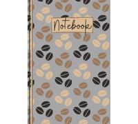 Coffee Lovers Notebook: Coffee Beans Lined Journal, The Perfect Novelty Coffee Gift for a Barista or Anyone who Loves Good Coffee - Grey