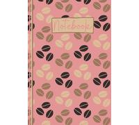 Coffee Lovers Notebook: Coffee Beans Lined Journal, The Perfect Novelty Coffee Gift for a Barista or Anyone who Loves Good Coffee - Pink