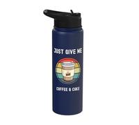 Coffee Lovers Takeaway Cup Just Give Me Coffee and Cake Stainless Steel Insulated Water Bottle