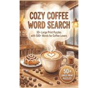 Coffee Lover's Word Search Book: Word searches with Easy to Read Print about coffee, caffeine, cafe culture, and more | 6x9 inches, 110 pages | 50+ ... and Free Times (The Cozy Life Word Searches)