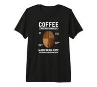 Coffee - Magic Bean Juice that Makes Everything OK - Club Premium T-Shirt