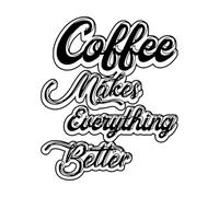 Coffee Makes Everything Better and Design Wall Decals PVC 41x49cm Do not Damage The Wall Surface Black