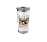 Coffee Makes Everything Better Stainless Steel Insulated Tumbler
