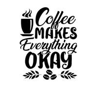 Coffee Makes Everything Better Wall Decals PVC 40x50.6cm Store Decoration Black