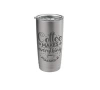 Coffee Makes Everything Possible Stainless Steel Insulated Tumbler