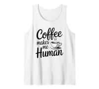 Coffee Makes Me Human Tank Top
