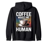 Coffee Makes Me Human Zip Hoodie