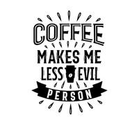 Coffee Makes me Less Evil Person Wall Stickers Paster Paper 36x49.7cm Store Decoration Black