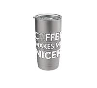 Coffee Makes Me Nicer Stainless Steel Insulated Tumbler