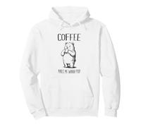 Coffee Makes Me Wanna Poop Funny Bear Coffee Drinker Pullover Hoodie