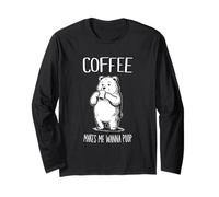 Coffee Makes Me Wanna Poop Funny Bear Coffee Lover Long Sleeve T-Shirt