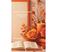 Coffee Moments with God: Rooted: 90 Days of Growing through Every Season with God