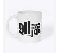 Coffee Mug 9 11 was an Inside Job Conspiracy War Anti Establishment Ceramic Cup Decorations Tea Cup Premium Work Mug for Anyone Birthday Office 330Ml