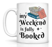 Coffee Mug Book Lover My Weekend is Fully Booked, Reading Book, Bookish Librarian Friend Bookaholic Bookish White Work Mug Coloured Ceramic Cup Funny Tea Cup for Office Teacher 330ML