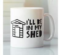 Coffee Mug Ceramic White Novelty Funny 11oz - Gifts for Ill BE in My SHED - Office, Home, Novelty Gifts, Xmas Gift, Perfect Birthday Present, Funny Mugs for Men, White Mug