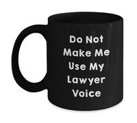 Coffee Mug Do Not Make Me Use My Lawyer Voice Quote Cappuccino Cup 330Ml | Hot Chocolate Cup Ceramic Colourful Tea Cup for Birthday Christmas Workplace