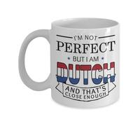 Coffee Mug Dutch I'm Not Perfect But I'm Dutch and That's Close Enough Tea Cup Premium Personalised Mug Coloured Ceramic Cup for Office Kitchen Accessories Anyone 330ML