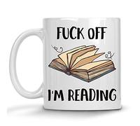 Coffee Mug Fuck Off I'm Reading, Bookworm, Bookish, Reading, Library, Tea Cup Novely Work Mug Premium Ceramic Cup for Best Gift Anyone Work 330Ml