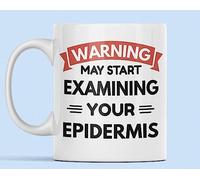 Coffee Mug Funny Dermatologist Dermatology Warning May Start Examining Your Epidermis Dermatologist Work Mug Decorations Ceramic Cup Premium Tea Cup for Work Office Birthday 330Ml
