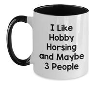 Coffee Mug Hobby Horsing Enthusiasts Will Love This Two Tone I Like Hobby Horsing and Maybe 3 People Funny Ceramic Cup Coloured Ceramic Mugs Funny Personalised Mug for Office Anyone 330ML