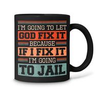 Coffee Mug I Let God Fix It Because If I Fix It I'm Going to Jail Retro Black Tea Cup Coloured Ceramic Cup Funny Work Mug for Office Teacher Kitchen Accessories 330ML