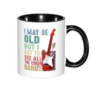 Coffee Mug I May Be Old But I Got to See All The Cool Bands Exquisite Office Ceramic Tea Cup Novelty Friends Print Mug 11Oz