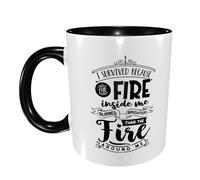 Coffee Mug I Survived Because The Fire Glossy Finish Birthday Print Mug Large Handle Office Ceramic Tea Cup 11Oz