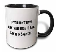 Coffee Mug If You Don't Have Anything Nice to Say It in Spanish Modern Mug Design Cup for Home Kitchen Friends