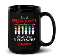 Coffee Mug I'm A Phlebotomist I Make Grown Humans Cry Too for 330ML