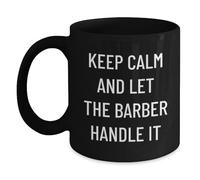 Coffee Mug Keep Calm and Let The Barber Handle It Hot Chocolate Cup 330Ml | Cappuccino Cup Personalised Sublimation Drinking Cup for Cuppa Workplace Breakfast