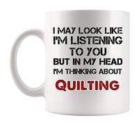 Coffee Mug Look Like I'm Listening But in Head Thinking About Quilting Quilter Quilt Quilted Garment Hobbycraft Sewing Knitting Lover Tea Cup Coloured Ceramic Cup Ceramic Mugs for 330ML
