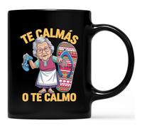 Coffee Mug Mexican Spanish Mother Mom Expression Te Calmas O Te Calmo Humous Ceramic Coffee Mug Modern Cup for Anniversary Latte Hot Brew