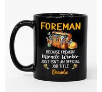 Coffee Mug Personalized Foreman Isn't an Official Job Title for 330ML