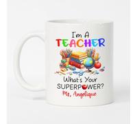 Coffee Mug Personalized I'm A Teacher What's Your Power White for 330ML