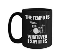 Coffee Mug The Tempo is Whatever I Say It Gift Mug 330Ml | Hot Chocolate Cup Personalised Fine Drinking Cup for Home Breakfast Tea Break
