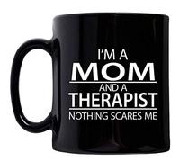 Coffee Mug Therapist Mom Nothing Scares Me Black Therapy Counseling Life Mental Health Physical Decor Appreciation Tea Cup Coloured Personalised Mug Decorations Ceramic Cup for Office 330ML