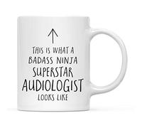 Coffee Mug This is What A Badass Ninja Superstar Audiologist Looks Like Classic Stoneware Coffee Mug Design Cup for Men Anniversary Friends