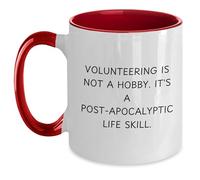 Coffee Mug Volunteering is Not A Hobby It's A Post Apocalyptic Life Skill Ceramic Cup Funny Tea Cup Premium Personalised Mug for Kitchenware Office Work 330ML