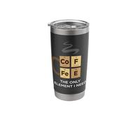 Coffee Only Element I Need Funny Periodic Table of Elements Stainless Steel Insulated Tumbler