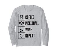 Coffee Pickleball Wine Ripeat Saying for Pickle Ball Long Sleeve T-Shirt